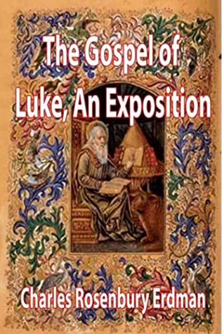 The Gospel of Luke, an Exposition