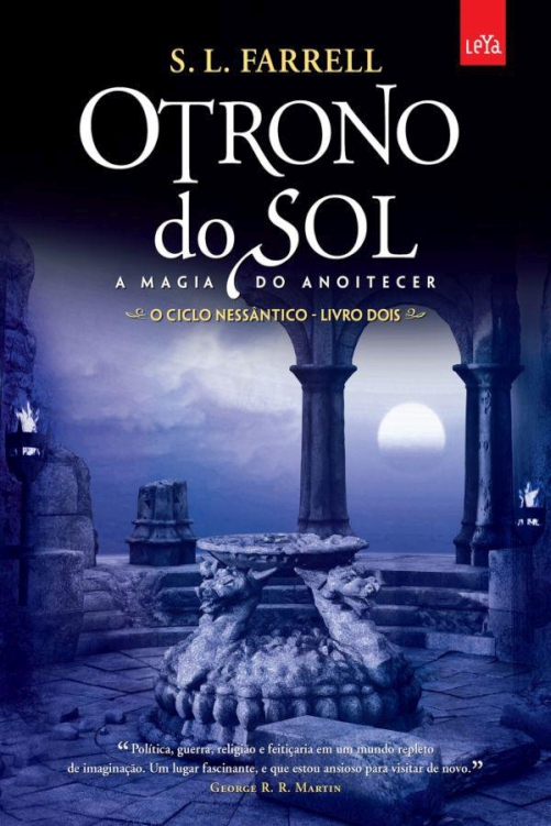 O trono do sol: A magia do anoitecer (O Ciclo Nessântico vol. 2)