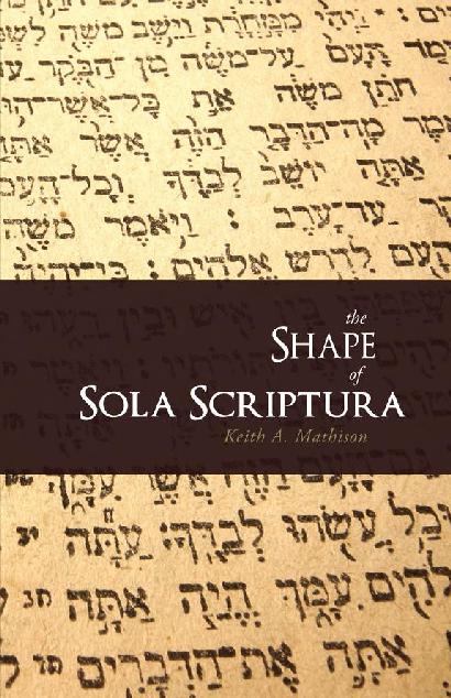 The Shape of Sola Scriptura