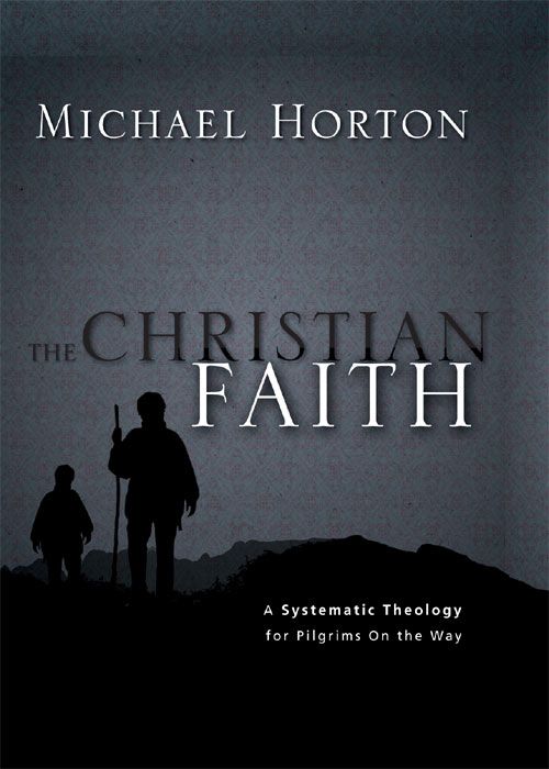 The Christian Faith: A Systematic Theology for Pilgrims on the Way