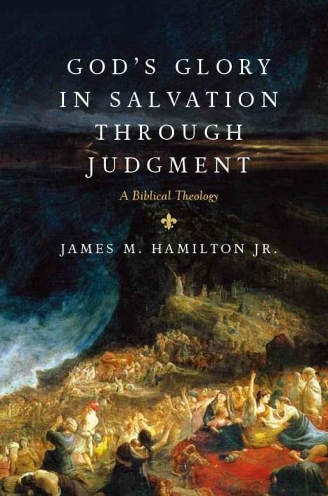 God's Glory in Salvation Through Judgment: A Biblical Theology