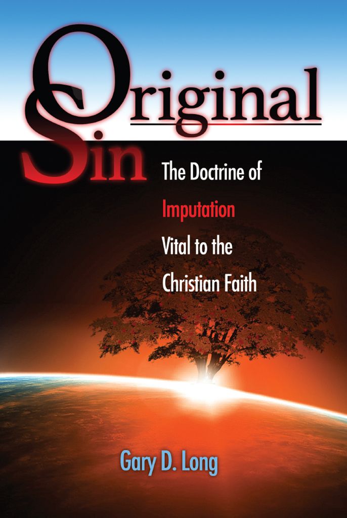 Original Sin: The Doctrine of Imputation, Vital to the Christian Faith
