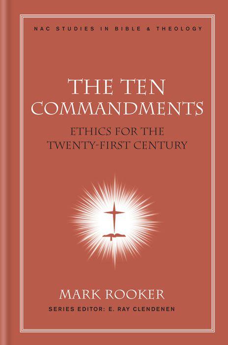 The Ten Commandments: Ethics for the Twenty-First Century