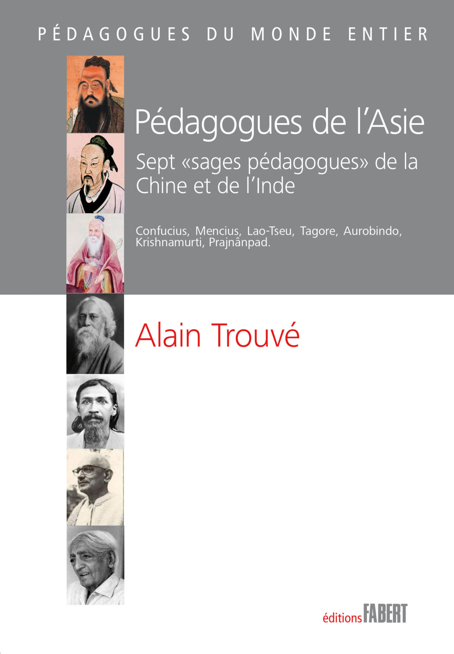 Pédagogues de l'Asie. Sept "sages pédagogues" de la Chine et de l'Inde