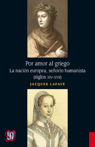 Por amor al griego. La nación europea, señorío humanista (siglos XIV-XVII)