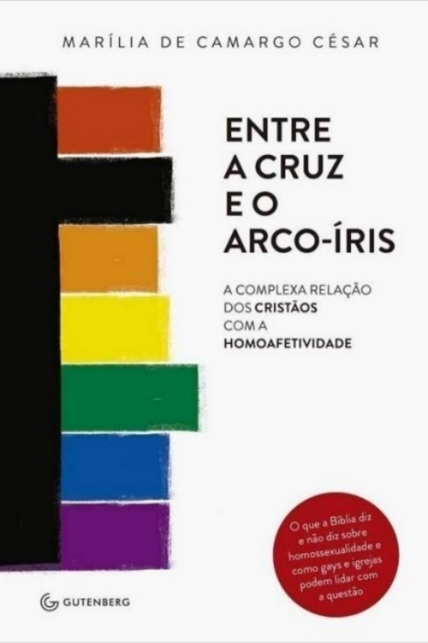 Entre a cruz e o arco-íris: A complexa relação dos cristãos com a homoafetividade