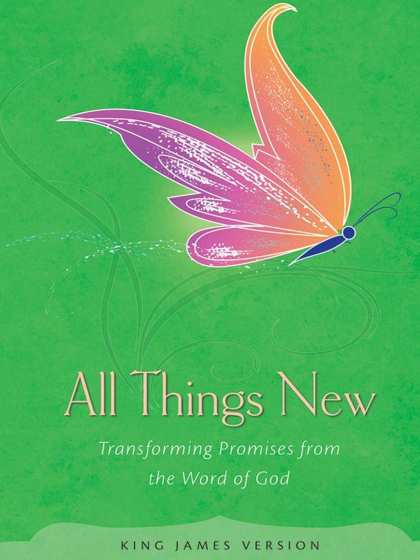 All Things New: Transforming Promises From the Word of God