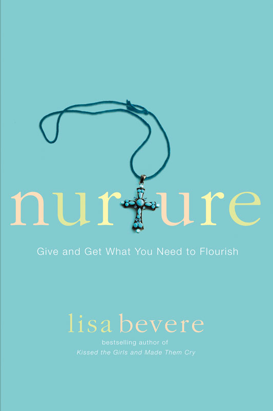 Nurture: Give and Get What You Need to Flourish