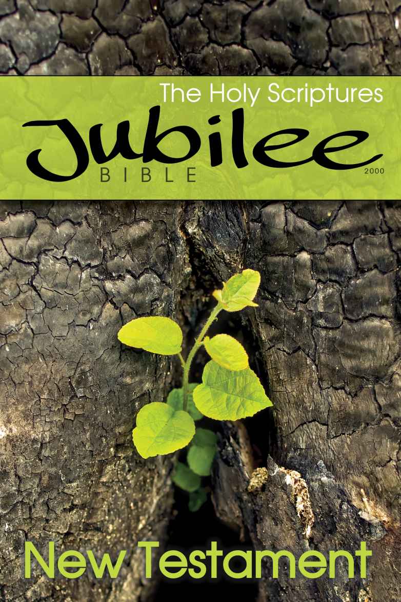 Jubilee Bible (New Testament): From The Scriptures Of The Reformation