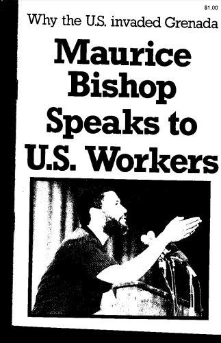 Maurice Bishop Speaks to US Workers: Why the US Invaded Grenada