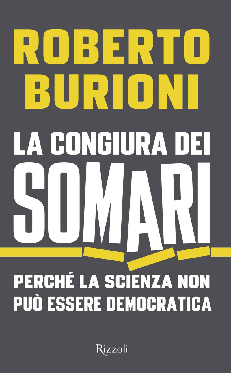 La congiura dei Somari. Perché la scienza non può essere democratica