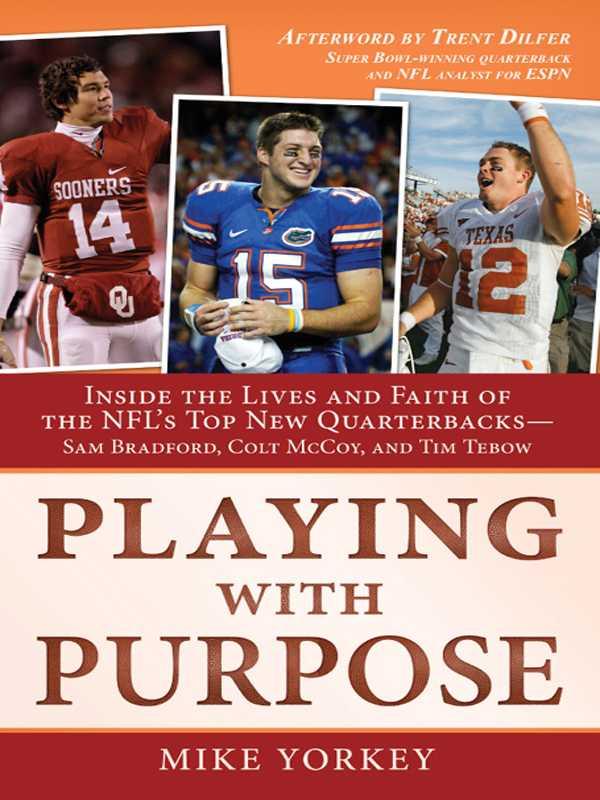 Playing With Purpose: Inside the Lives and Faith of the NFL's Top New Quarterbacks