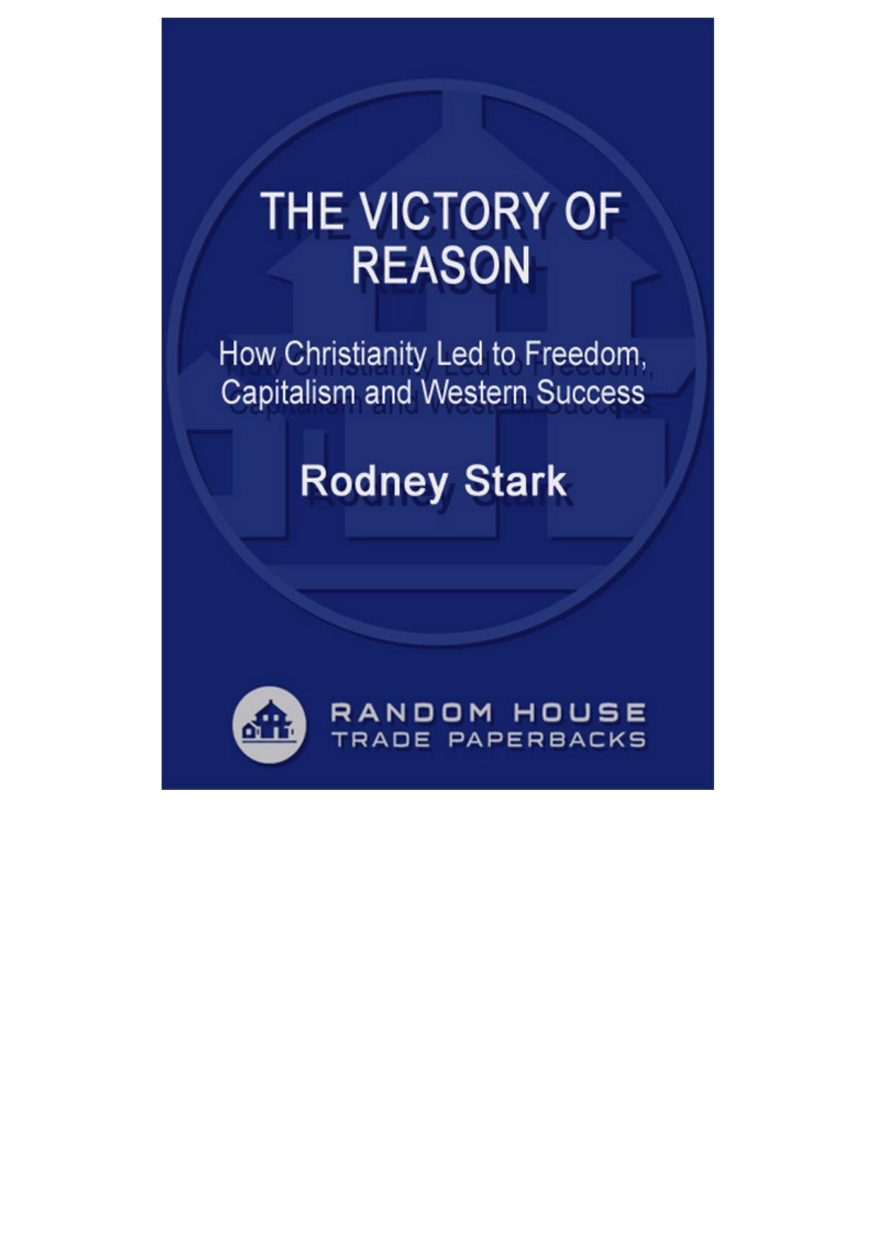 Victory of Reason: How Christianity Led to Freedom, Capitalism, and Western Success