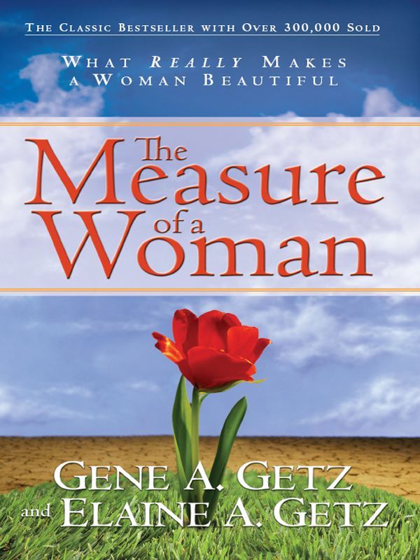 The Measure of a Woman: What Really Makes A Woman Beautiful