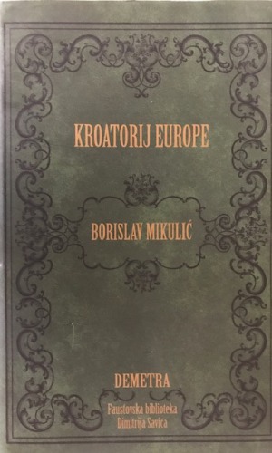 Kroatorij Europe. Filosofistička kronika druge hrvatske tranzicije u 42 slike