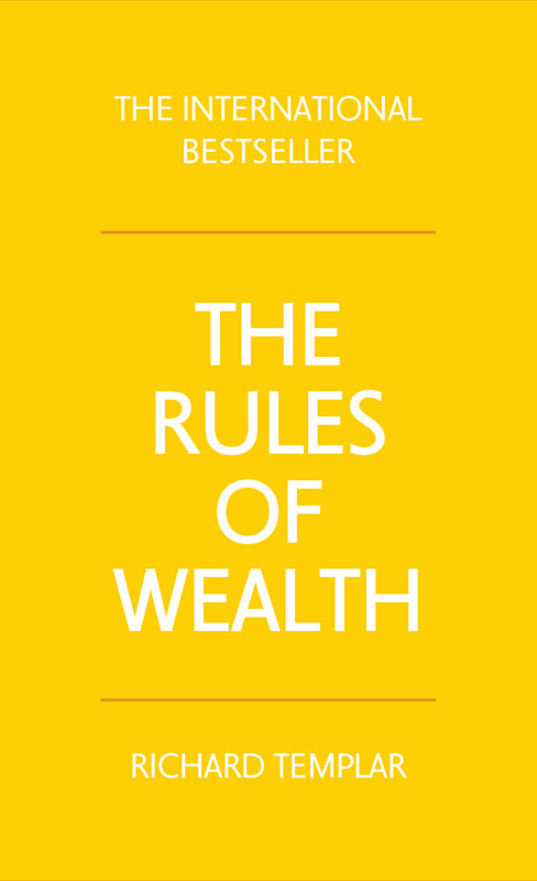 [The Rules by Richard Templar 01] • The Rules of Wealth