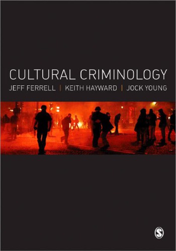 Cultural criminology : an invitation