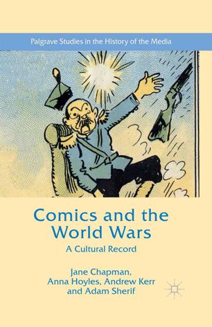 Comics and the World Wars : a Cultural Record.