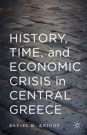 History, time, and economic crisis in central Greece