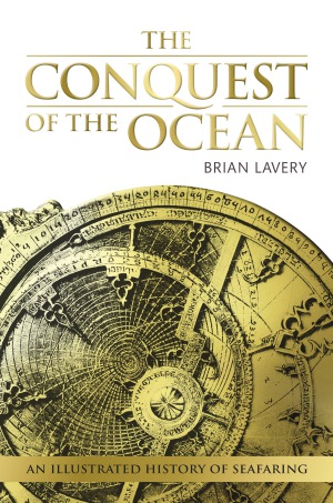 The Conquest of the Ocean. An Illustated History of Seafaring