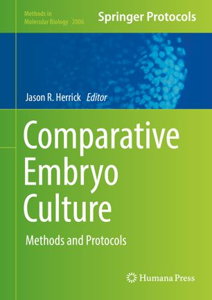 Comparative embryo culture : methods and protocols