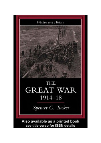 The Great War 1914-1918 (Warfare and History)