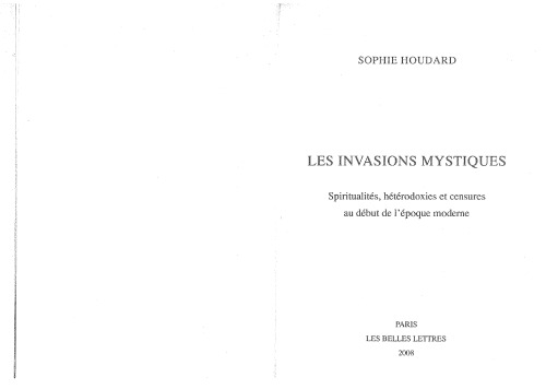 Les invasions mystiques. Spiritualités, hétérodoxies et censures au début de l’époque moderne