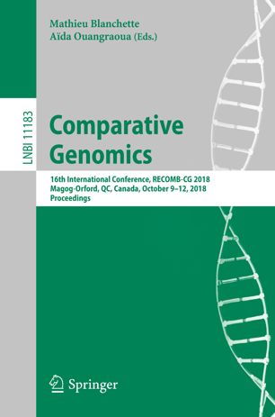 Comparative genomics : 16th International Conference, RECOMB-CG 2018, Magog-Orford, QC, Canada, October 9-12, 2018, Proceedings