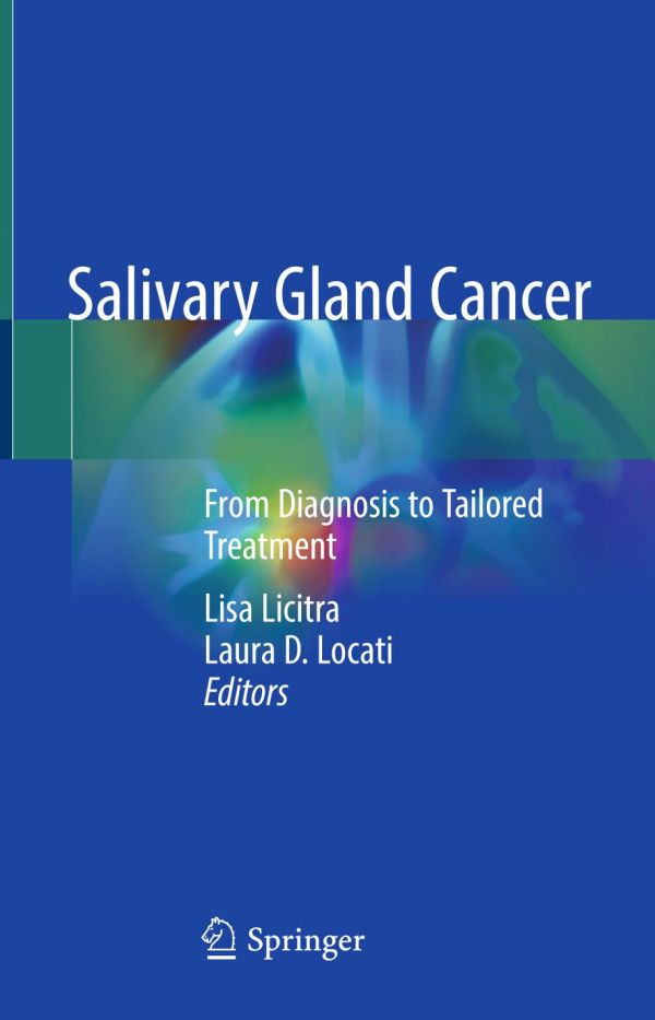 Salivary gland cancer : from diagnosis to tailored treatment