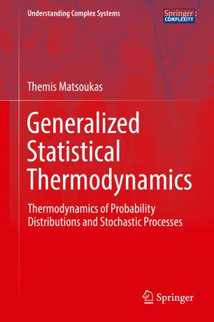 Generalized Statistical Thermodynamics Thermodynamics of Probability Distributions and Stochastic Processes
