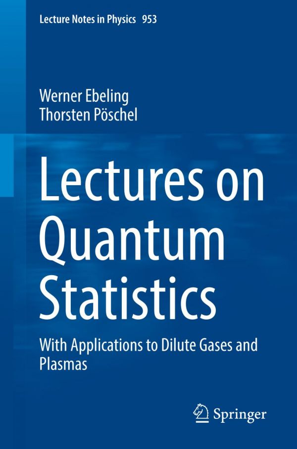 Lectures on Quantum Statistics : With Applications to Dilute Gases and Plasmas