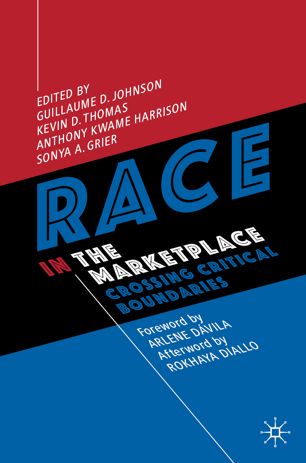 Race in the marketplace : crossing critical boundaries