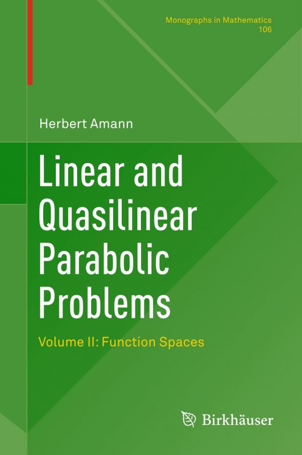 Linear and quasilinear parabolic problems 2 Function spaces  / Herbert Amann