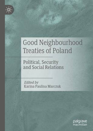 Good neighbourhood treaties of Poland : political, security and social relations