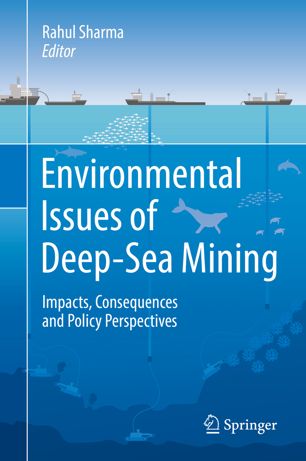 Environmental issues of deep-sea mining : impacts, consequences and policy perspectives