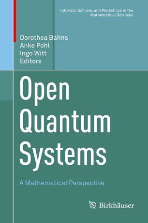 Open Quantum Systems : A Mathematical Perspective