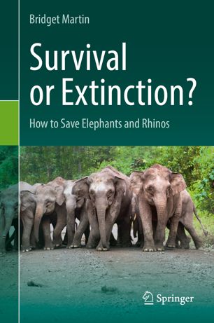 Survival or Extinction? : How to Save Elephants and Rhinos