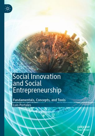 Social innovation and social entrepreneurship : fundamentals, concepts, and tools