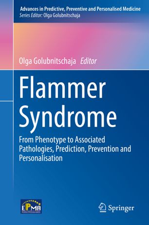 Flammer Syndrome : From Phenotype to Associated Pathologies, Prediction, Prevention and Personalisation