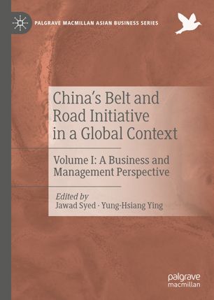 China's Belt And Road Initiative In A Global Context : Volume I: A Business And Management Perspective.