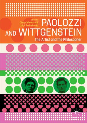 Paolozzi and Wittgenstein : the artist and the philosopher