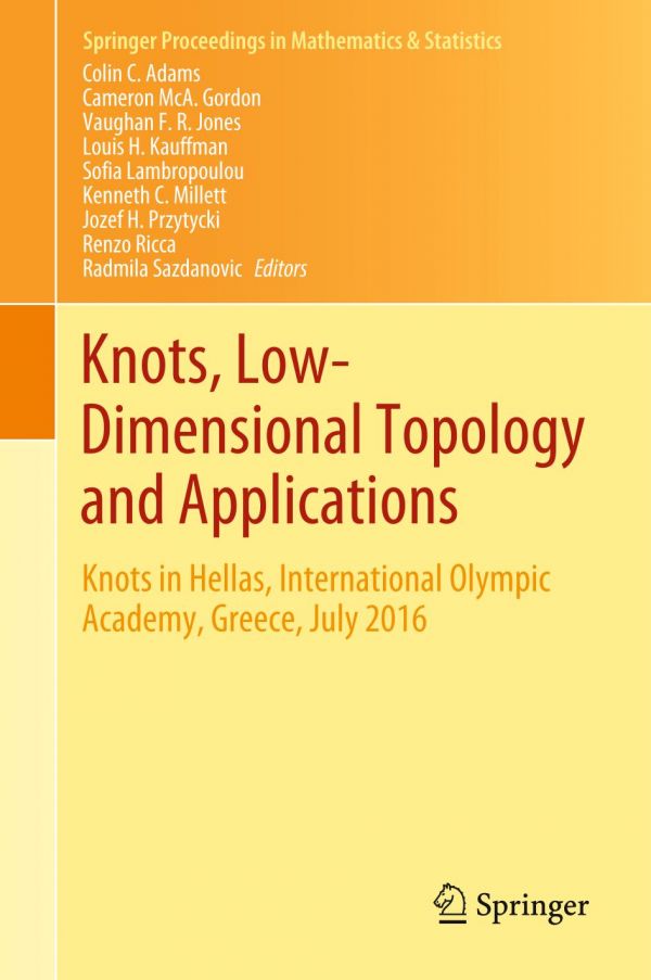 Knots, low-dimensional  topology and applications : Knots in Hellas, International Olympic Academy, Greece, July 2016