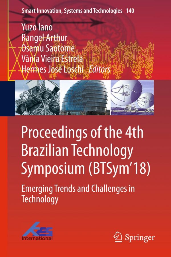 Proceedings of the 4th Brazilian Technology Symposium (BTSym'18) : Emerging Trends and Challenges in Technology