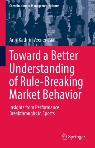 Toward a better understanding of rule-breaking market behavior : insights from performance breakthroughs in sports