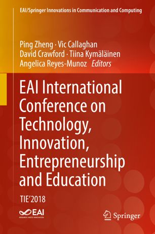 EAI International Conference on Technology, Innovation, Entrepreneurship and Education : TIE'2018