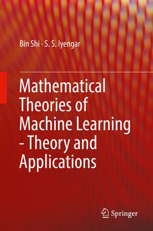 Mathematical theories of machine learning -- theory and applications