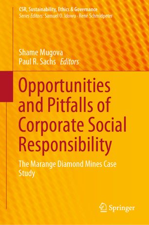 Opportunities and pitfalls of corporate social responsibility : the Marange Diamond Mines case study