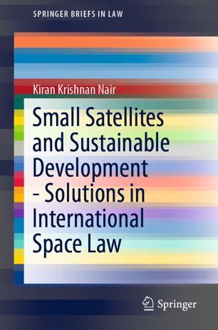 Small satellites and sustainable development : solutions in international space law