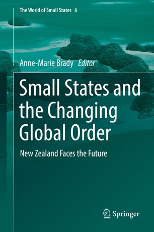 Small States and the Changing Global Order : New Zealand Faces the Future.