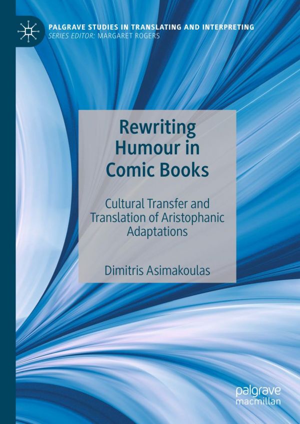 Rewriting humour in comic books : cultural transfer and translation of aristophanic adaptations